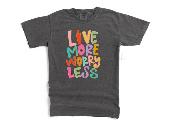 Live More Worry Less Pepper Tee - Tees