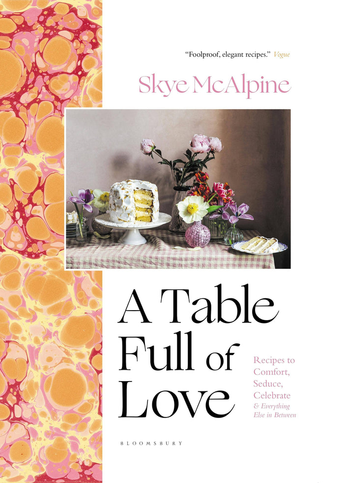 A Table Full Of Love: Comfort, Seduction & Celebration Recipes