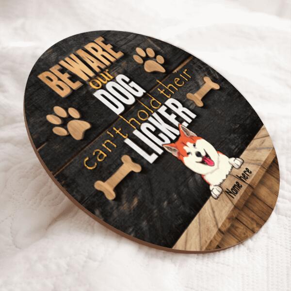 Pawzity Beware Of Dog Sign, Gifts For Dog Lovers, Can't Hold Their Licker Warning Sign , Dog Mom Gifts