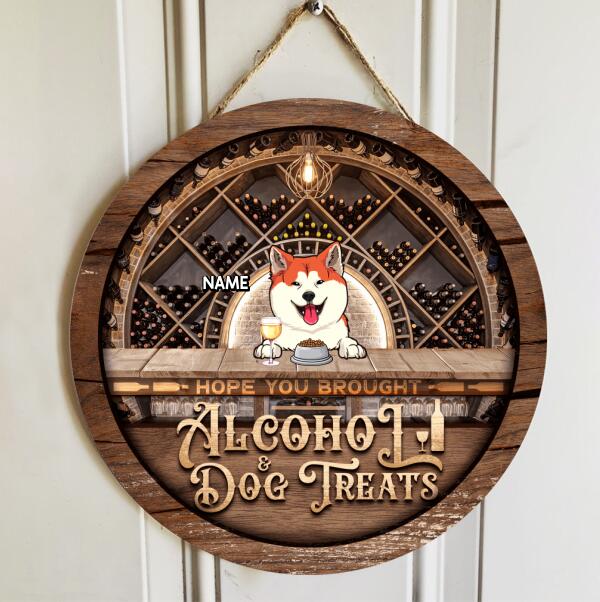 Pawzity Hope You Brought Alcohol & Dog Treats Funny Signs, Gifts For Dog Lovers, Brick Wall And  Wine Cabinet , Dog Mom Gifts