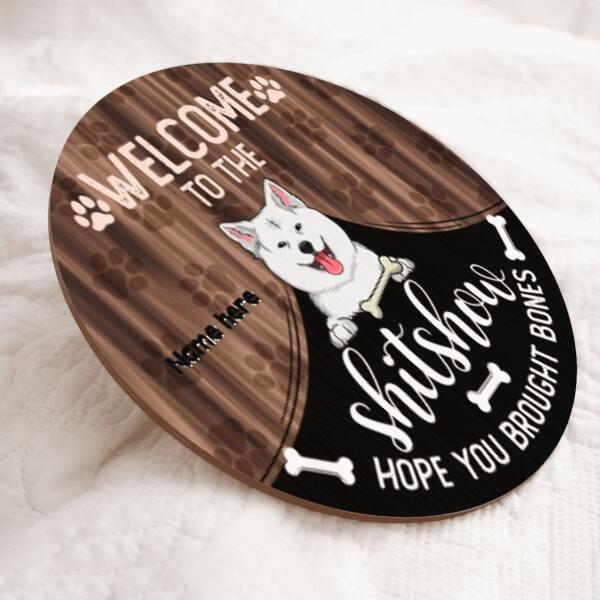 Pawzity Welcome To The Shitshow Hope You Brought Bone Funny Signs, Gifts For Dog Lovers, Dogs Under Curtain , Dog Mom Gifts