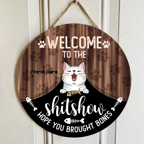 Pawzity Welcome To The Shitshow Hope You Brought Bones Funny Signs, Gifts For Cat Lovers, Cats Under Curtain , Cat Mom Gifts