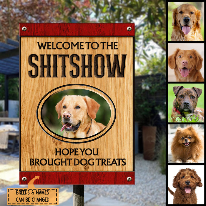 Pawzity Welcome To The Shitshow Metal Yard Sign, Gifts For Dog Lovers, Hope You Brought Dog Treats