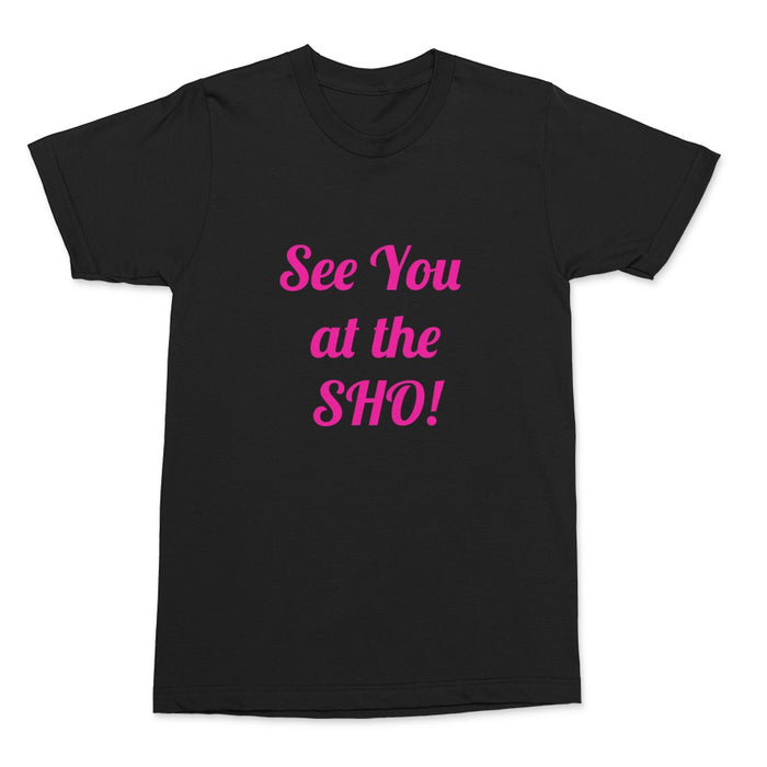 See You at the SHO / bwaySHO