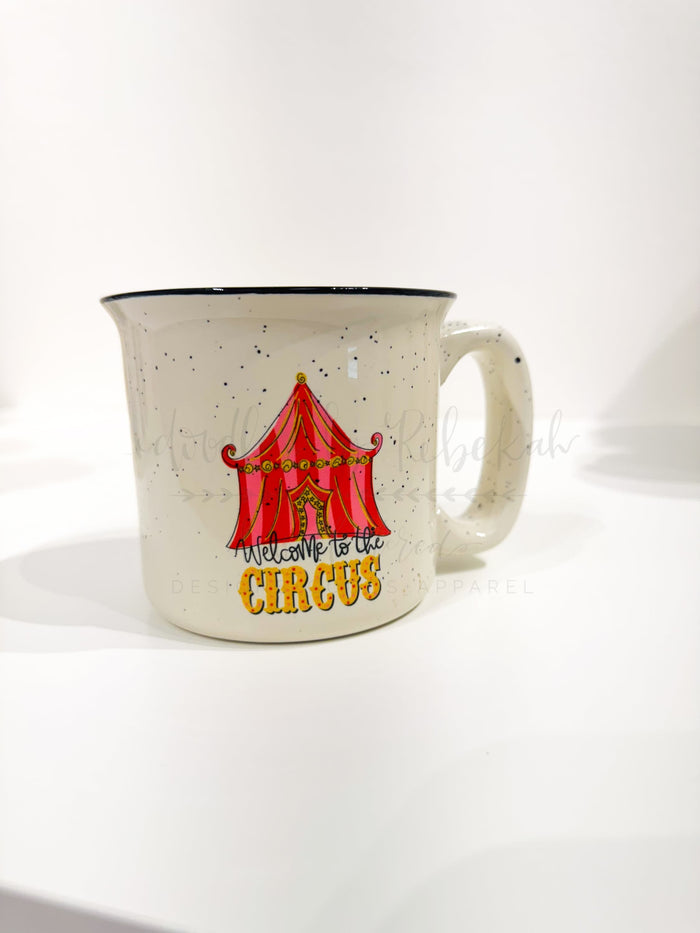 Welcome to the Circus Coffee Mug - Coffee Mug