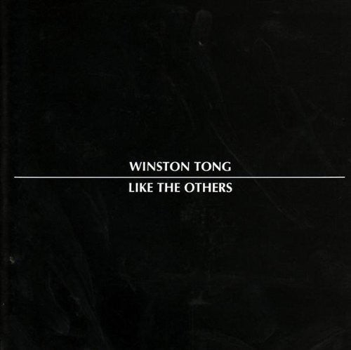 Winston Tong - Like the Others
